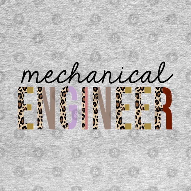 Mechanical Engineer Leopard Print Funny by HeroGifts